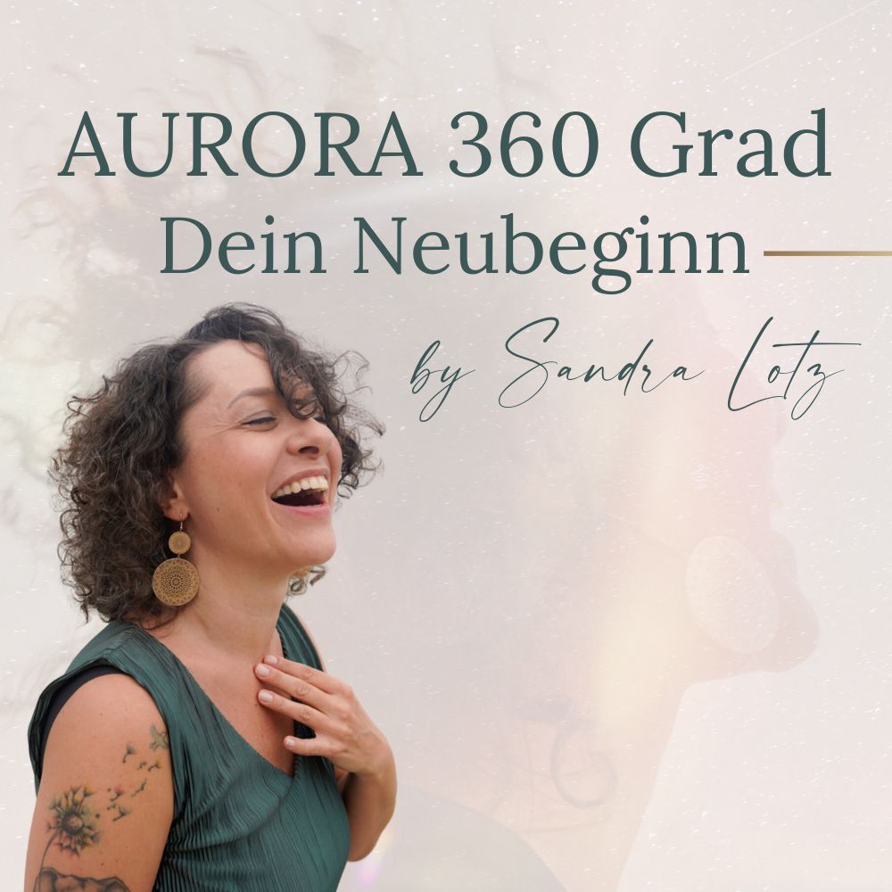 Aurora 360 Grad - Dein Neubeginn by Sandra Lotz