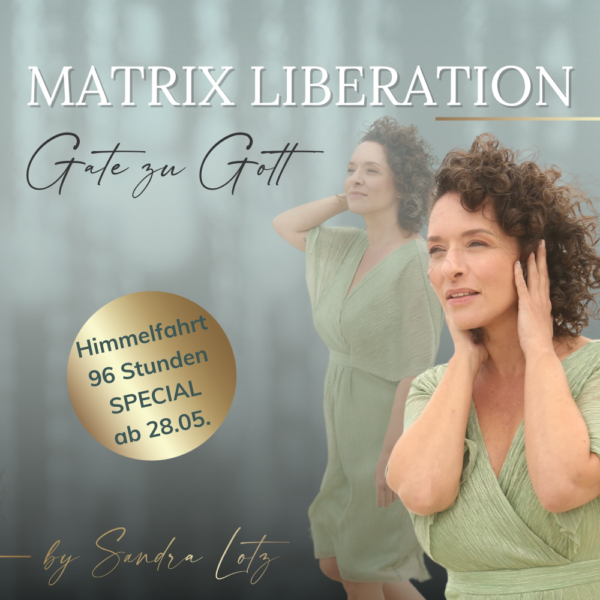MATRIX LIBERATION - GATE ZU GOTT by Sandra Lotz