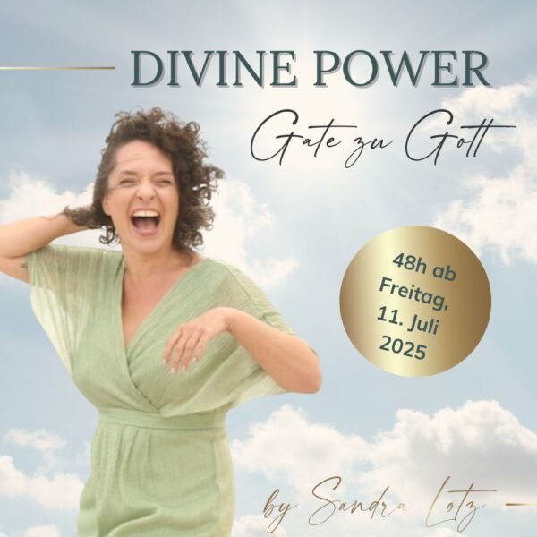 DIVINE POWER - GATE ZU GOTT by Sandra Lotz